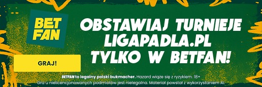 Obstawiaj turnieje LigaPadla.pl w Betfan